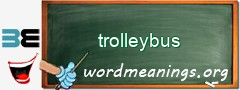 WordMeaning blackboard for trolleybus
